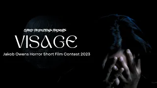 VISAGE - Jakob Owens Horror Short Film Contest 2023