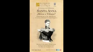 Conferencia "Santa Anna, ¿héroe o villano?"