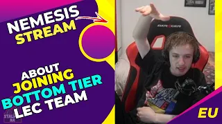 NEMESIS About JOINING BOTTOM TIER LEC Team Situation 🤔