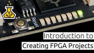Creating Your First FPGA Projects