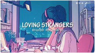 Loving Strangers - Russian Red I (Room in Rome OST)