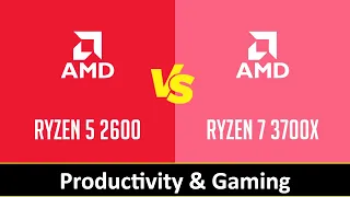 AMD Ryzen 5 2600 vs AMD Ryzen 7 3700X - Productivity & Gaming (RTX 2080 Ti)