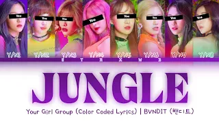 [Your Girl Group] JUNGLE - BVNDIT (8 Members) || Color Coded Lyrics (Han/Rom/Eng) ||