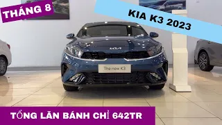 Giá xe KIA K3 2023 tháng 8. Tổng lăn bánh chỉ 642tr