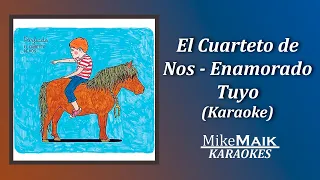 El Cuarteto de Nos - Enamorado Tuyo (Karaoke / Instrumental)