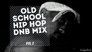 Old School Hip Hop (Liquid Drum and Bass Mix) [VOL 2]