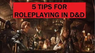 Five Beginner Tips for Roleplaying in D&D