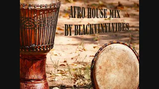 Afro House mix 02 by Blackvinylvibes 2020 Electronic music