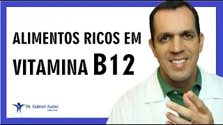 Alimentos Ricos em Vitamina B12 / Dr. Gabriel Azzini