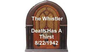 The Whistler Radio Show Death Has A Thirst Old Time Radio otr