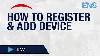 EZView How to Register & Add Device - Uniview