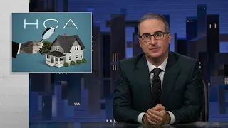 Homeowners Associations: Last Week Tonight with John Oliver (HBO)