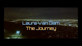 Laura Van Dam - The Journey