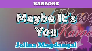 Maybe It's You by Jolina Magdangal (Karaoke)