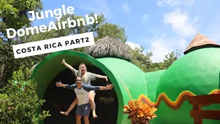 JUNGLE DOME HOUSE | Costa Rica Part 2