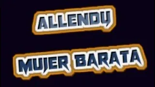 Allendy - Mujer Barata   karaoke La Poderosa