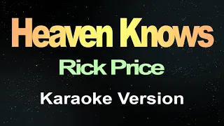 Rick Price - Heaven Knows (Karaoke)