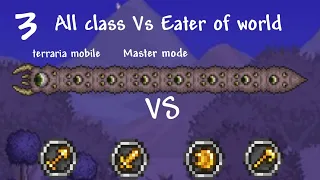 All class Vs Eater of world master. terraria 1.4.4.9 mobile