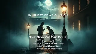 Sherlock Holmes The Sign of the Four - Chapter Three Narration