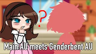 Main AU meets Genderbent AU//REMAKE//CATCF Main AU.