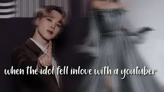 When an idol fell inlove with a youtuber||•Jimin ff oneshot||Requested||