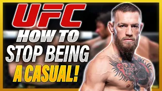 How To Stop Being A Casual | UFC Talk