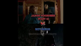 Jason Voorhees (Part 4) vs Roy Burns