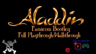 Aladdin (Bootleg NES) Full Playthrough/Walkthrough