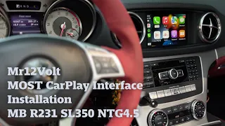 Mercedes Apple CarPlay Retrofit 2014 R231 SL350 NTG4.5 Mr12Volt MOST CarPlay interface installation