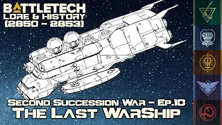 BattleTech Lore & History - Second Succession War: The Last WarShip (MechWarrior Lore)