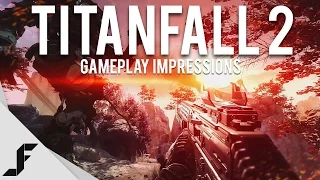 TITANFALL 2 - Gameplay and First Impressions