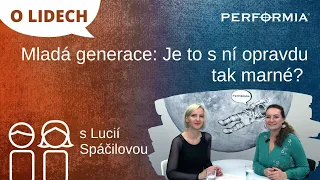 O LIDECH: Mladá generace: Je to s ní opravdu tak marné?