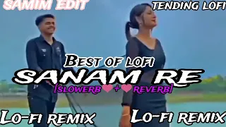 Sanam Re X Enna Sona (Lo-fi Mashup) Arijit Singh _ Lo-fi 2307 _ DJ Gaurav  _ Insta Trending Mashup