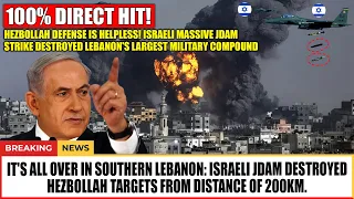 It's all over in Southern Lebanon: Israeli JDAM destroyed Hezbollah targets from distance of 200km.