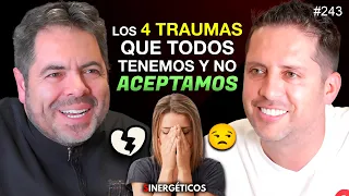 4 TRAUMAS que todos tenemos y como SANARLOS para ser feliz | Efren Martinez | #243 SINERGÉTICOS