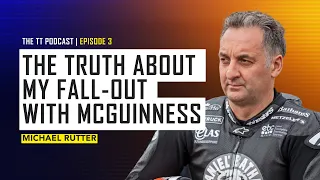 Michael Rutter: The Truth About My Fall-Out With McGuinness | The TT Podcast | E3