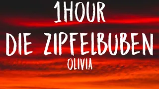 Olivia - Die Zipfelbuben (1HOUR/Lyrics)