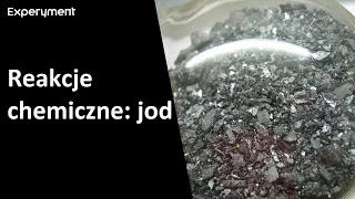 Reakcje chemiczne: jod | ZDALNY EXPERYMENT #49