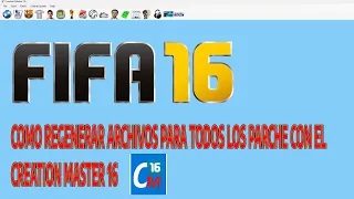 DESCARGAR CREATION MASTER 16 PARA FIFA 16 -  REGENERAR ARCHIVOS
