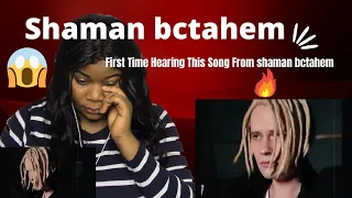 SHAMAN BCTAHEM - First Time Hearing Shaman Bctahem Song (REACTION)