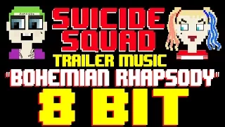 Bohemian Rhapsody (from Suicide Squad Trailer) [8 Bit Cover Tribute to Queen]