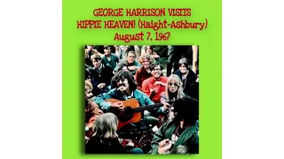 George Harrison Visits Hippie Haven (Haight-Ashbury) August 7, 1967