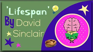 Lifespan - Why We age and Why we don't have to by David Sinclair: Animated Summary