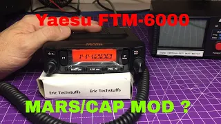 Yeasu FTM-6000R  MARS/CAP MOD ?  ***SOLD***