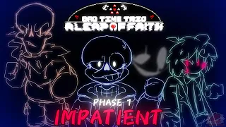 Bad Time Trio: A Leap of Faith - Phase 1 - Impatient
