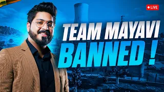 Team Mayavi Got OFFICIALLY BANNED! The BIGGEST VICTORY For US🔥