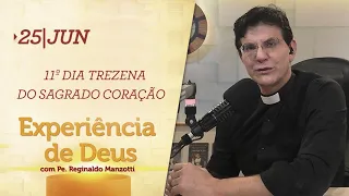 Experiência de Deus | 25-06-2020 | 11º Dia da Trezena do Sagrado Coração #FiqueEmCasa #Comigo