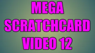 MEGA SCRATCHCARD VIDEO 12