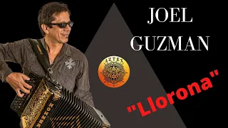 Joel Guzman - Llorona