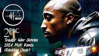 2pac - Tradin' War Stories 2024 McK Remix (Rocking Chair)